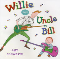 Title: Willie and Uncle Bill, Author: Amy Schwartz