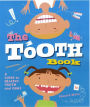 The Tooth Book: A Guide to Healthy Teeth and Gums