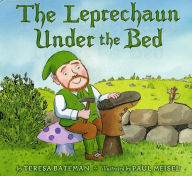 Title: The Leprechaun Under the Bed, Author: Teresa Bateman