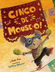Title: Cinco De Mouse-O!, Author: Judy Cox