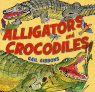 Title: Alligators and Crocodiles, Author: Gail Gibbons