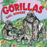 Title: Gorillas, Author: Gail Gibbons