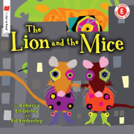 Title: The Lion and the Mice, Author: Rebecca Emberley