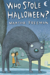 Title: Who Stole Halloween?, Author: Martha Freeman