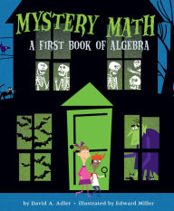 Title: Mystery Math: A First Book of Algebra, Author: David A. Adler