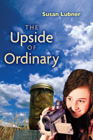 Title: The Upside of Ordinary, Author: Susan Lubner