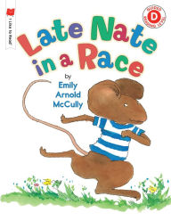 Title: Late Nate in a Race, Author: Emily Arnold McCully