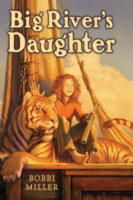 Title: Big River's Daughter, Author: Bobbi Miller