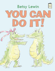 Title: You Can Do It!, Author: Betsy Lewin