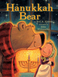 Title: Hanukkah Bear, Author: Eric A. Kimmel