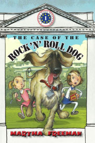 Title: The Case of the Rock 'N' Roll Dog, Author: Martha Freeman