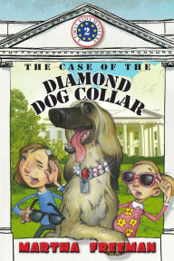 Title: The Case of the Diamond Dog Collar, Author: Martha Freeman