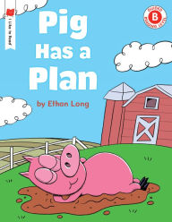 Title: Pig Has a Plan, Author: Ethan Long