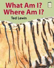 Title: What Am I? Where Am I?, Author: Ted Lewin