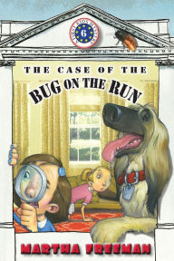 Title: The Case of the Bug on the Run, Author: Martha Freeman