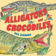 Title: Alligators and Crocodiles, Author: Gail Gibbons