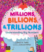 Millions, Billions, & Trillions: Understanding Big Numbers