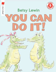 Title: You Can Do It!, Author: Betsy Lewin