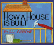 Title: How a House Is Built, Author: Gail Gibbons