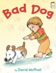 Title: Bad Dog, Author: David McPhail