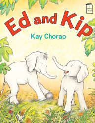 Title: Ed and Kip, Author: Kay Chorao