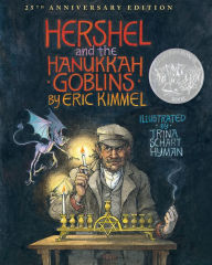 Title: Hershel and the Hanukkah Goblins : 25th Anniversary Edition, Author: Eric A. Kimmel