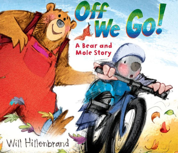 Off We Go! (Bear and Mole Series)