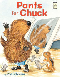 Title: Pants for Chuck, Author: Pat Schories