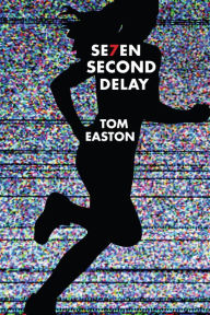 Title: Seven Second Delay, Author: Tom Easton