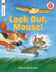 Title: Look Out, Mouse!, Author: Steve Bjorkman