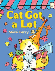 Title: Cat Got a Lot, Author: Steve Henry