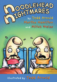 Title: Noodlehead Nightmares (Noodleheads Series #1), Author: Tedd Arnold