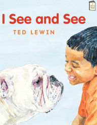 Title: I See and See, Author: Ted Lewin