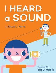 Title: I Heard a Sound, Author: David J. Ward