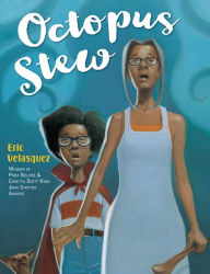 Title: Octopus Stew, Author: Eric Velasquez