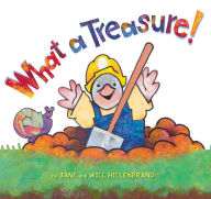 Title: What a Treasure!, Author: Will Hillenbrand