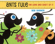 Title: Ants Rule: The Long and Short of It, Author: Bob Barner