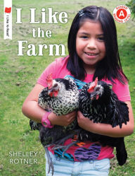 Title: I Like the Farm, Author: Shelley Rotner