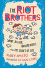 Snarf Attack, Underfoodle, and the Secret of Life: The Riot Brothers Tell All (Riot Brothers Series #1)
