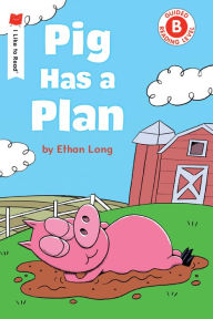 Title: Pig Has a Plan, Author: Ethan Long