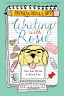 Writing with Rosie: You Can Write a Story Too