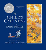 Title: A Child's Calendar (20th Anniversary Edition), Author: John Updike