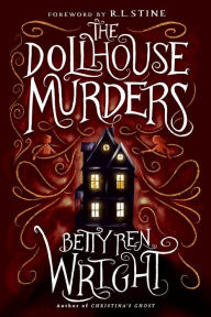 Title: The Dollhouse Murders (35th Anniversary Edition), Author: Betty Ren Wright