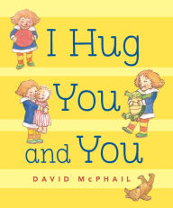 Title: I Hug You and You, Author: David McPhail