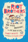 Snarf Attack, Underfoodle, and the Secret of Life: The Riot Brothers Tell All