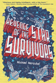 Title: Revenge of the Star Survivors, Author: Michael Merschel