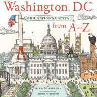 Title: Washington D.C. From A-Z, Author: Alan Schroeder