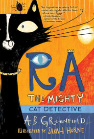 Title: Ra the Mighty: Cat Detective, Author: A. B. Greenfield