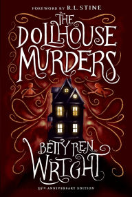 Title: The Dollhouse Murders: 35th Anniversary Edition, Author: Betty Ren Wright