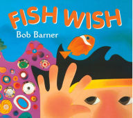 Title: Fish Wish, Author: Bob Barner